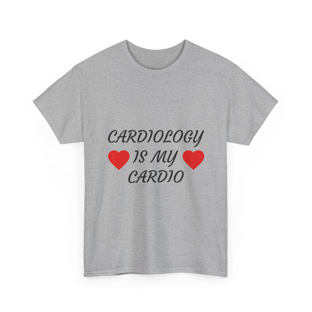Cardiology Is My Cardio T-Shirt — Funny Nurse & Doctor Heartbeat Tee