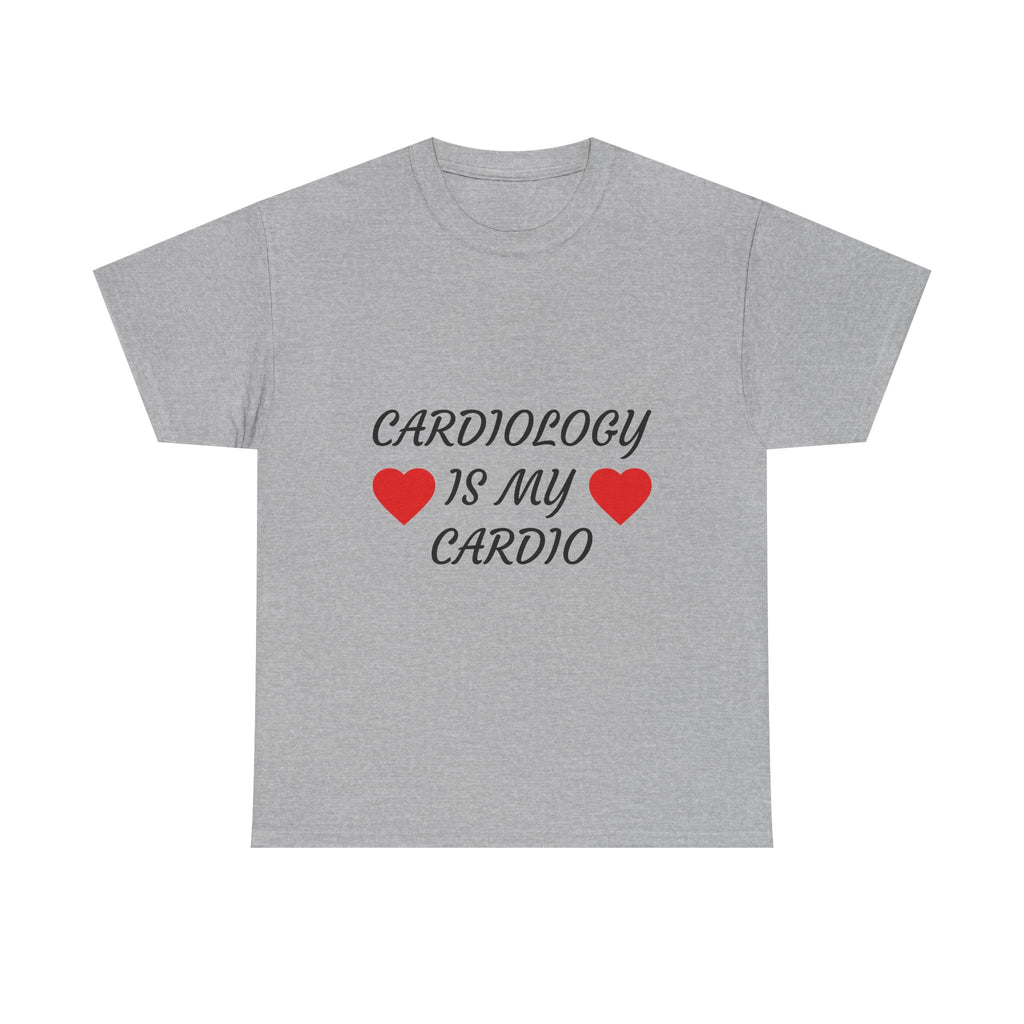 Cardiology Is My Cardio T-Shirt — Funny Nurse & Doctor Heartbeat Tee