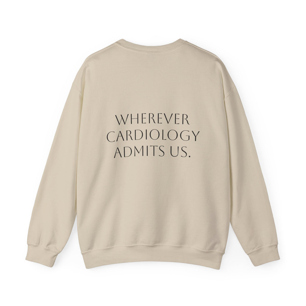 Home Is… Crewneck Sweatshirt — “Wherever Cardiology Admits Us” Cardiology Doctor Gift