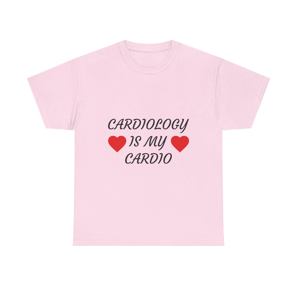 Cardiology Is My Cardio T-Shirt — Funny Nurse & Doctor Heartbeat Tee