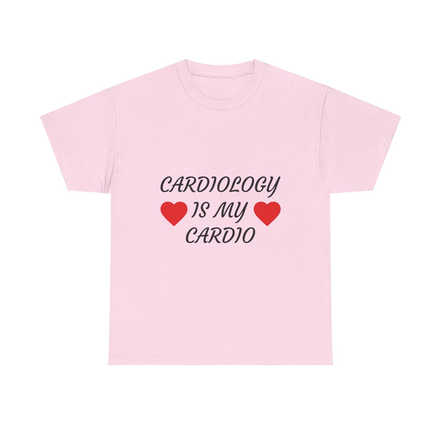 Cardiology Is My Cardio T-Shirt — Funny Nurse & Doctor Heartbeat Tee