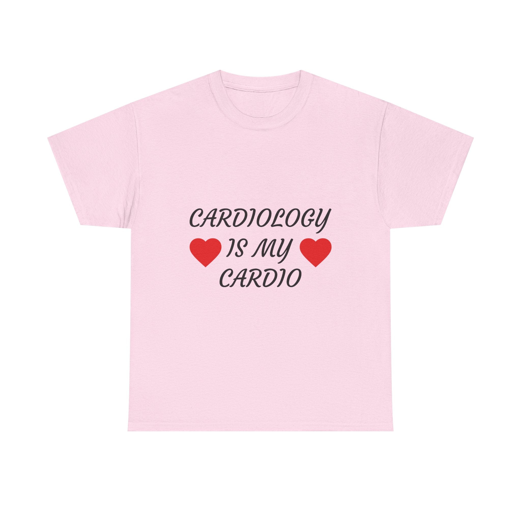 Cardiology Is My Cardio T-Shirt — Funny Nurse & Doctor Heartbeat Tee