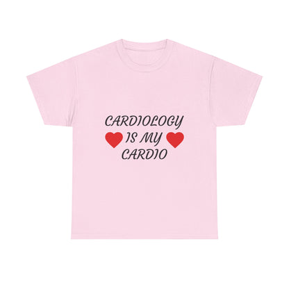 Cardiology Is My Cardio T-Shirt — Funny Nurse & Doctor Heartbeat Tee