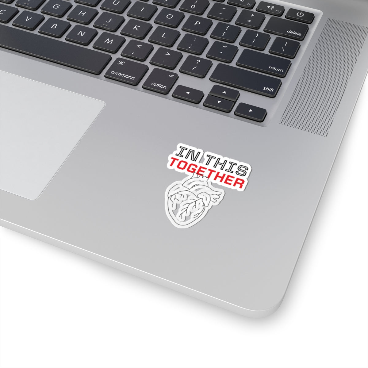 Kiss-Cut Sticker — "In This Together" Anatomical Heart Sticker (Support & Unity Laptop Decal)