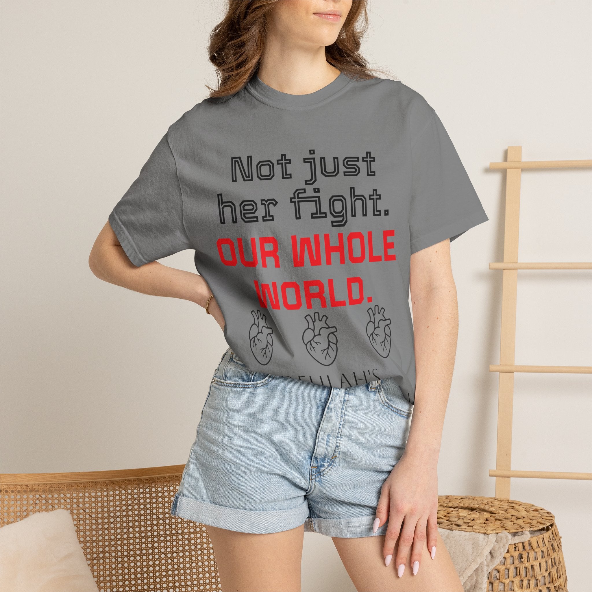 Not Just Her Fight Tee — “Our Whole World” Cardiac Support T-Shirt