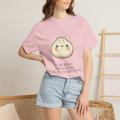 Dumpling Comfort Tee — "I am brave, I am strong" Memorial T-Shirt