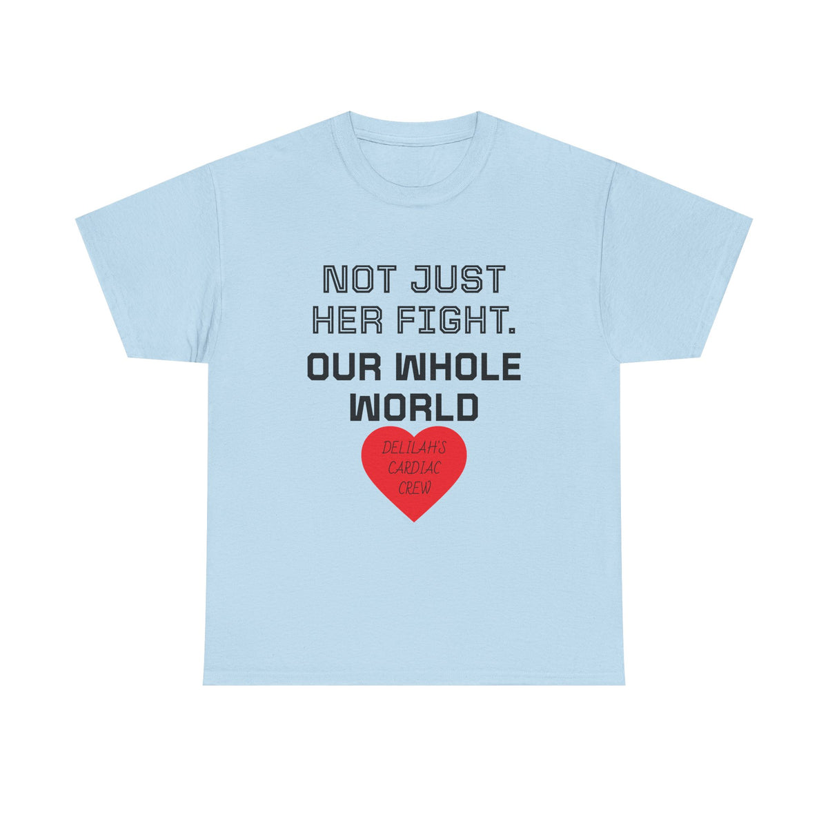 "Not Just Her Fight, Our Whole World" Crew Heart Tee