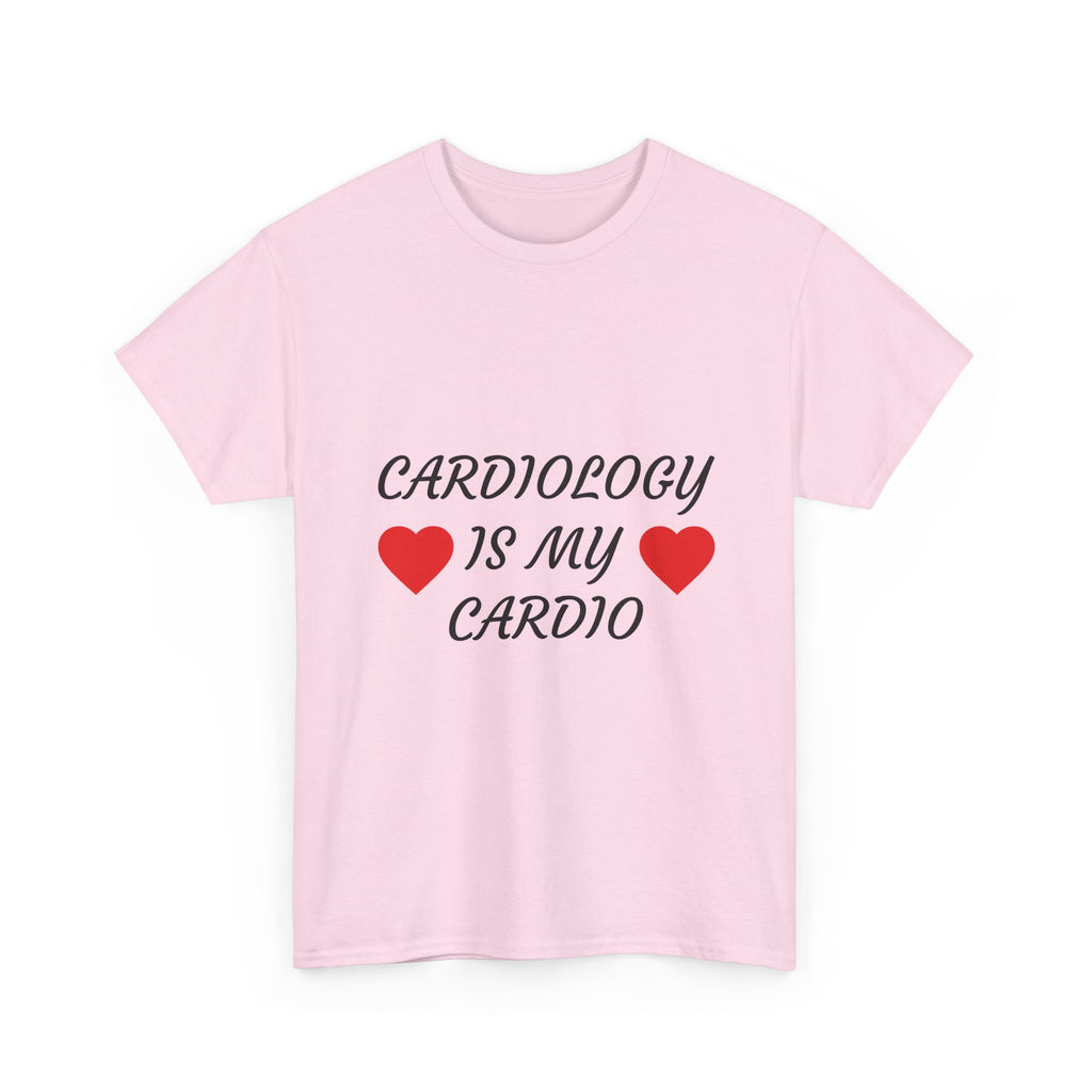 Cardiology Is My Cardio T-Shirt — Funny Nurse & Doctor Heartbeat Tee
