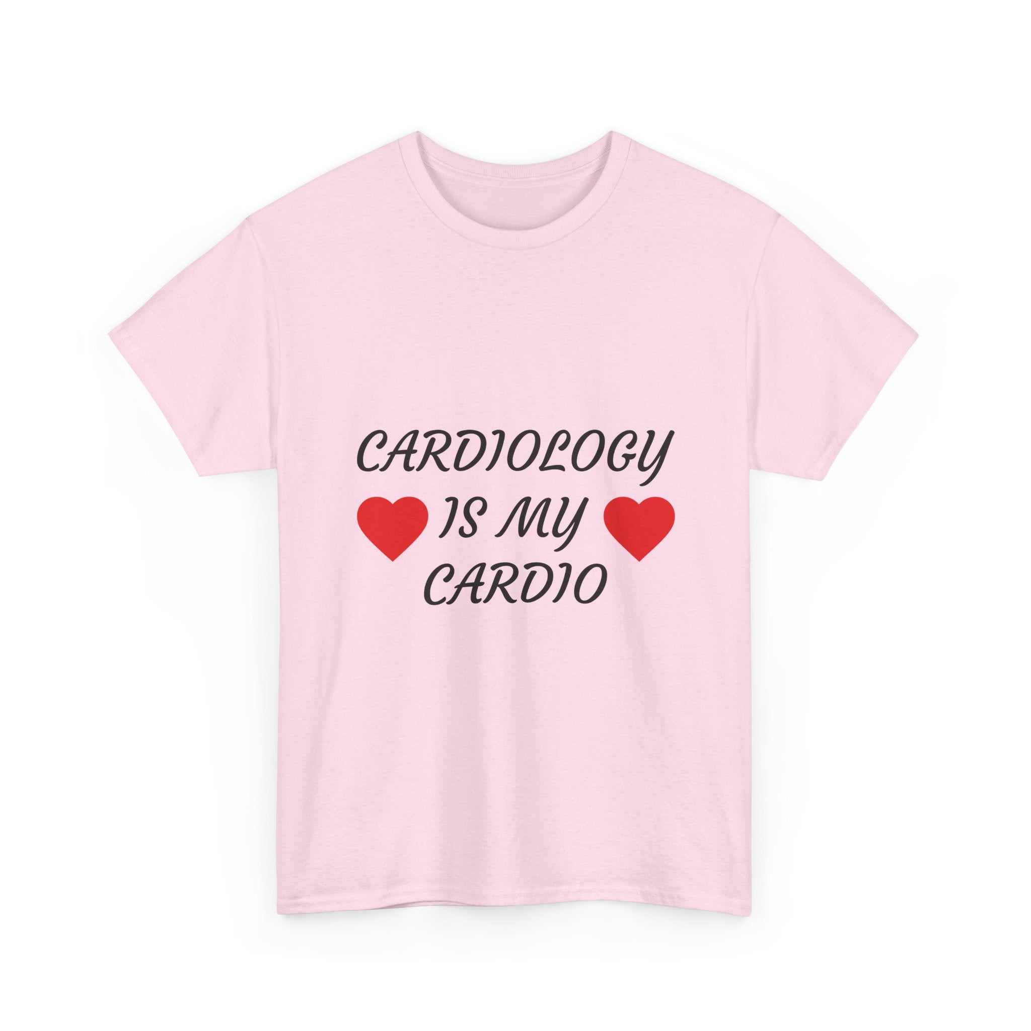 Cardiology Is My Cardio T-Shirt — Funny Nurse & Doctor Heartbeat Tee