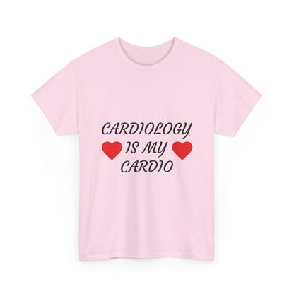 Cardiology Is My Cardio T-Shirt — Funny Nurse & Doctor Heartbeat Tee