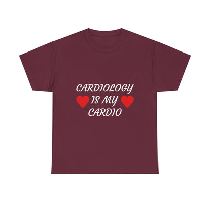 Cardiology Is My Cardio T-Shirt — Funny Nurse & Doctor Heartbeat Tee