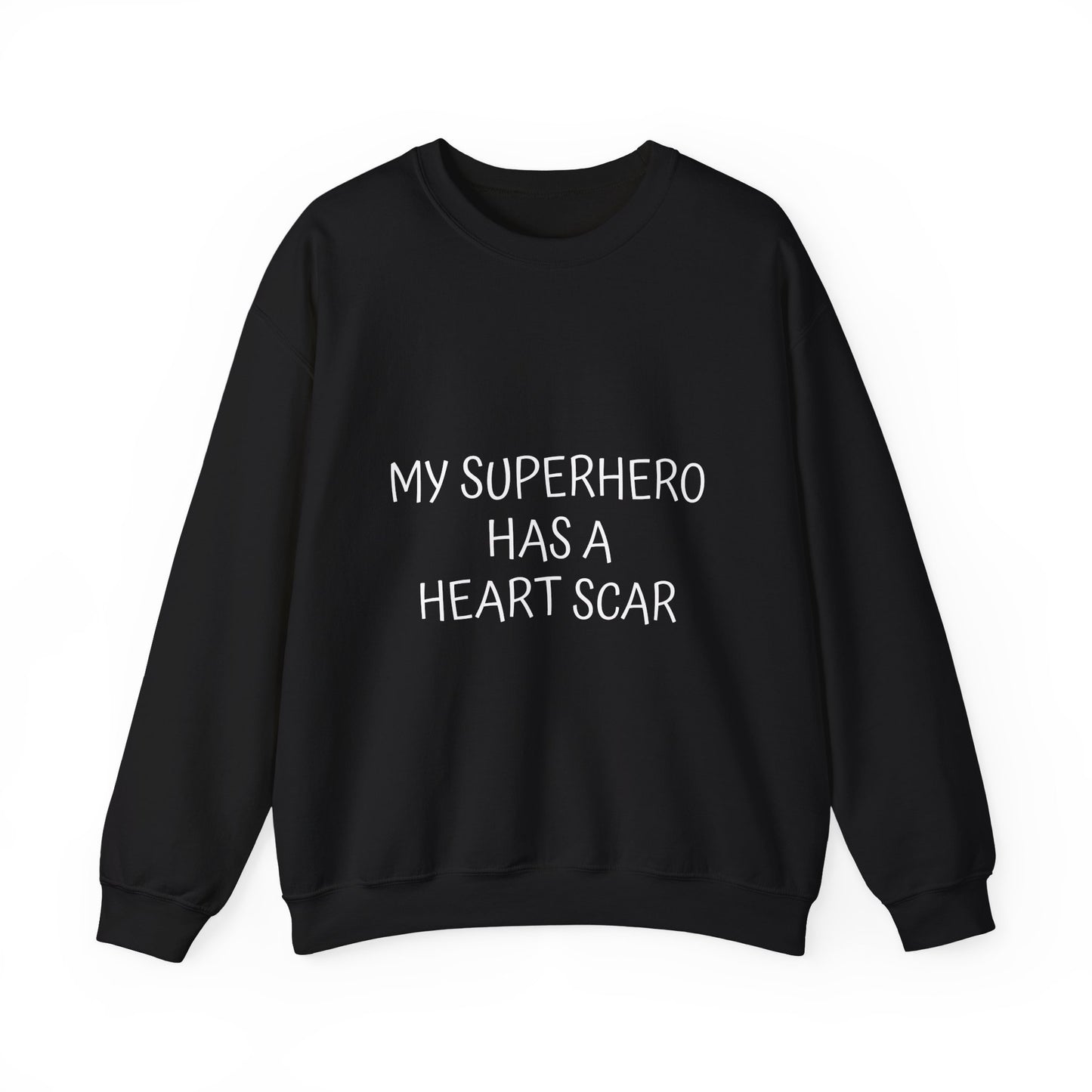 Crewneck Sweatshirt — "My Superhero Has a Heart Scar" Heart Back Design