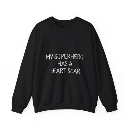 Crewneck Sweatshirt — "My Superhero Has a Heart Scar" Heart Back Design