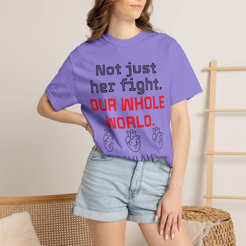 Not Just Her Fight Tee — “Our Whole World” Cardiac Support T-Shirt