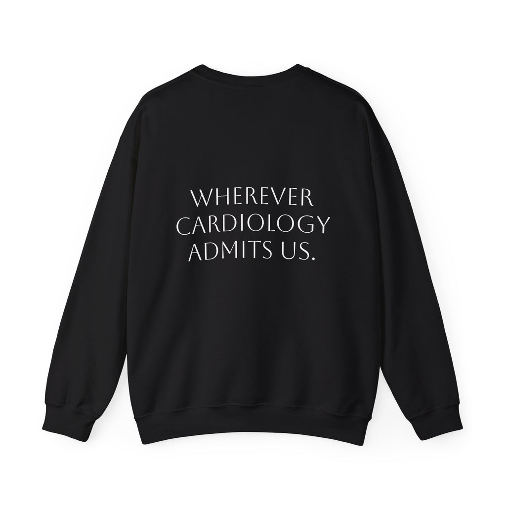 Home Is… Crewneck Sweatshirt — “Wherever Cardiology Admits Us” Cardiology Doctor Gift