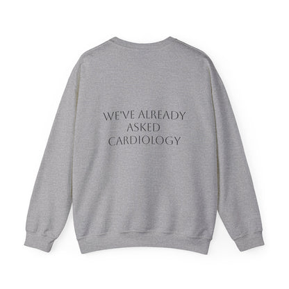 Crewneck Sweatshirt — "Heart Moms Don't Need Google" (We've Already Asked Cardiology)