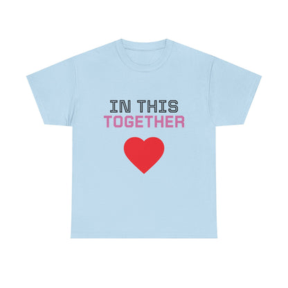 T‑Shirt — "In This Together" Heart Cancer/Heart Disease Support Tee (Not Just Her Fight: Our Whole World)