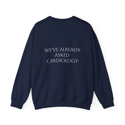 Crewneck Sweatshirt — "Heart Moms Don't Need Google" (We've Already Asked Cardiology)