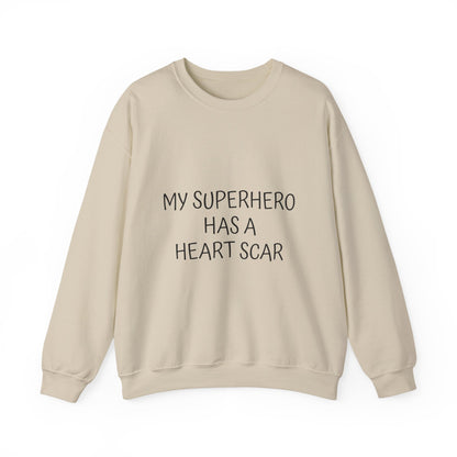 Crewneck Sweatshirt — "My Superhero Has a Heart Scar" Heart Back Design