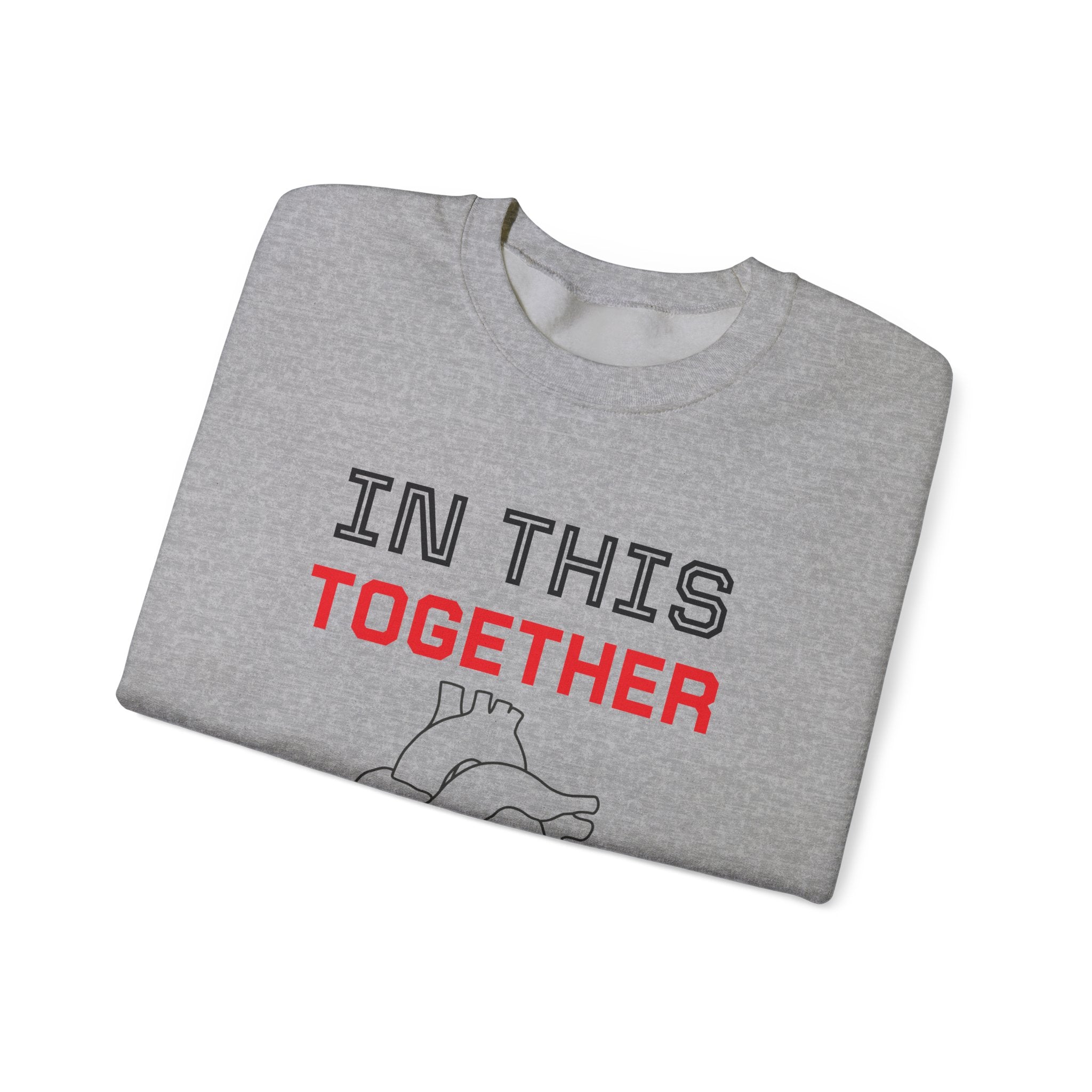 Crewneck Sweatshirt — "In This Together" Heart Awareness Pullover