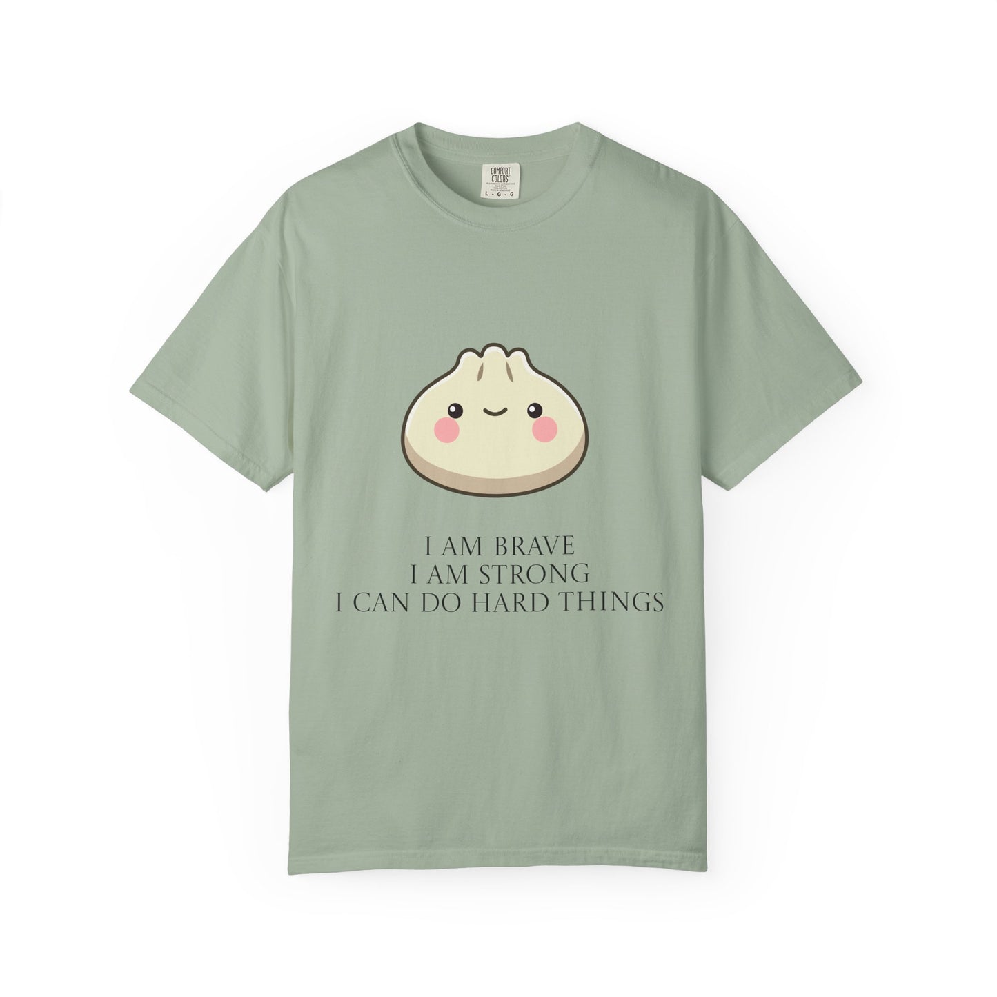 Dumpling Comfort Tee — "I am brave, I am strong" Memorial T-Shirt