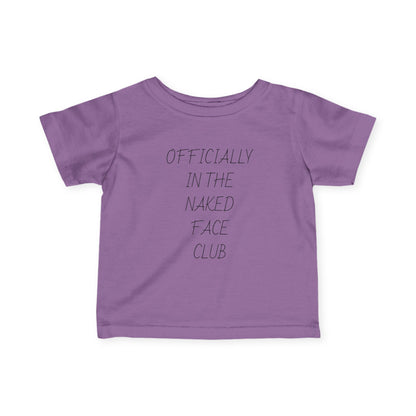 Infant Tee — “Officially in the Naked Face Club” Minimal Baby Shirt