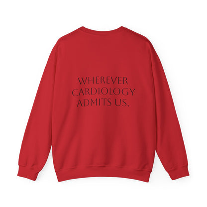 Home Is… Crewneck Sweatshirt — “Wherever Cardiology Admits Us” Cardiology Doctor Gift