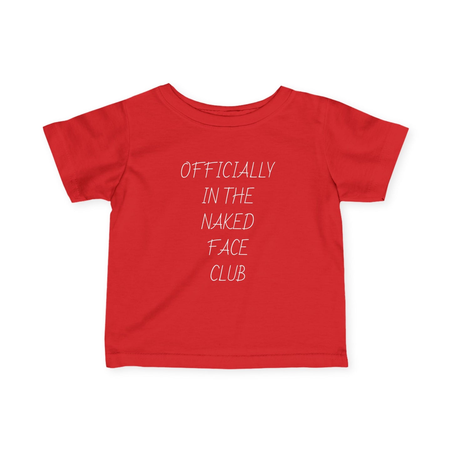 Infant Tee — “Officially in the Naked Face Club” Minimal Baby Shirt