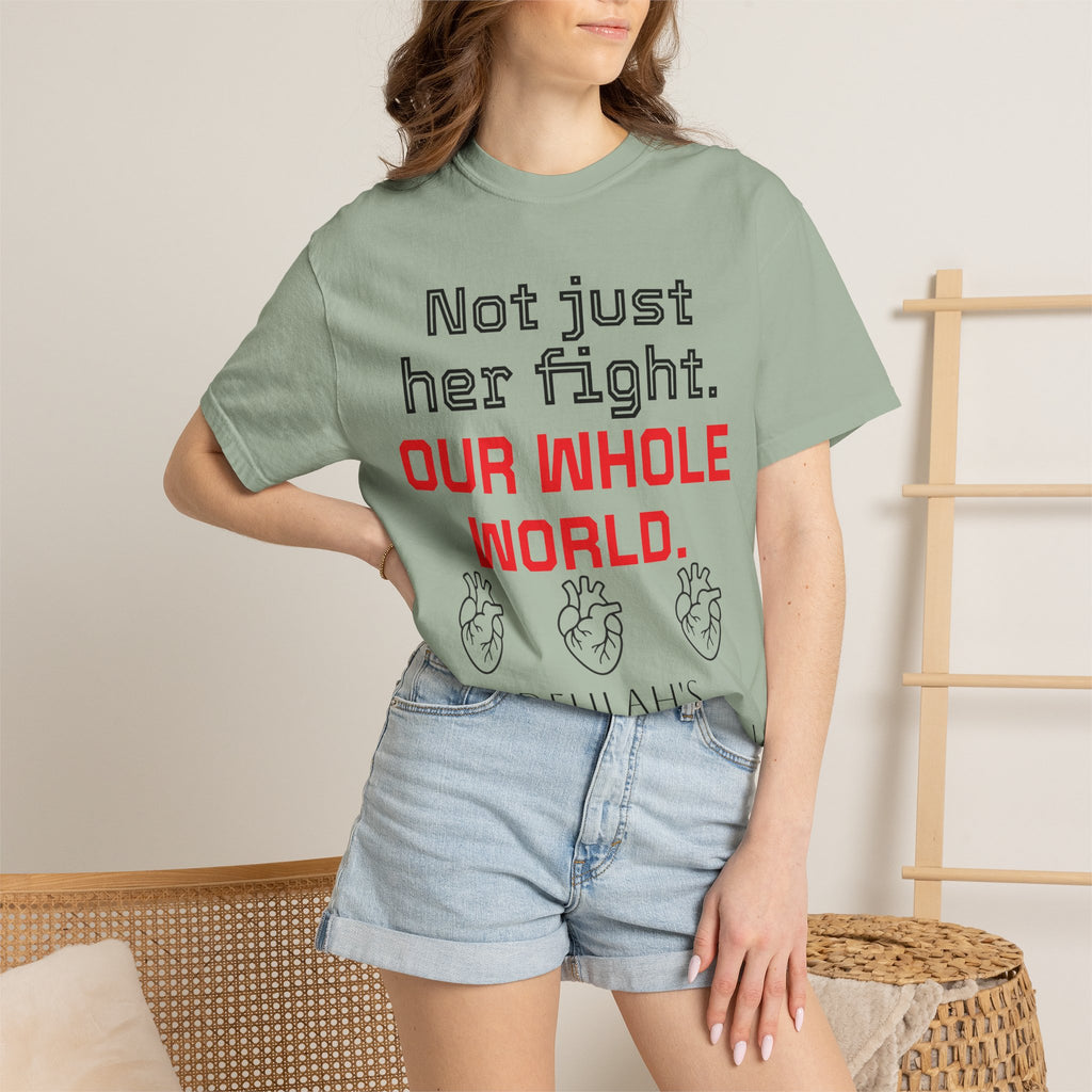 Not Just Her Fight Tee — “Our Whole World” Cardiac Support T-Shirt