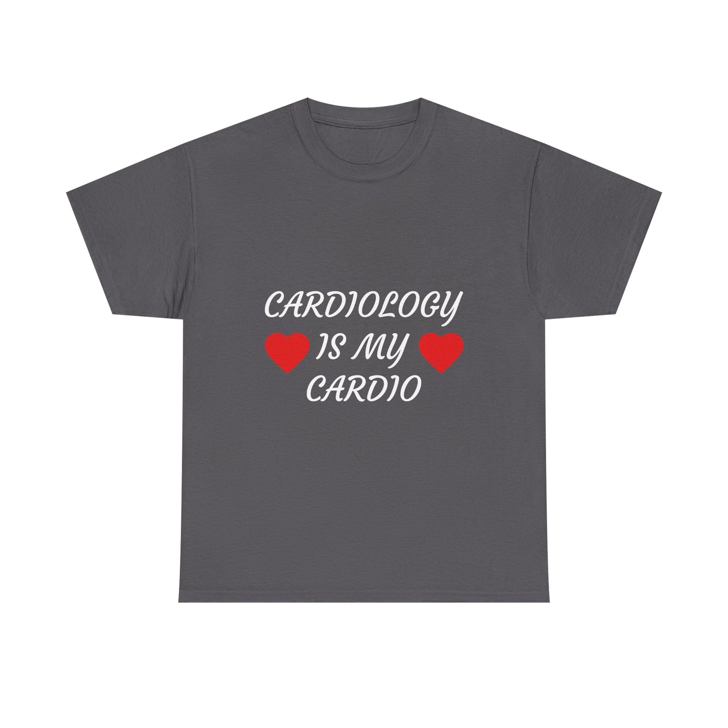 Cardiology Is My Cardio T-Shirt — Funny Nurse & Doctor Heartbeat Tee