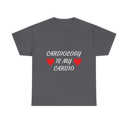 Cardiology Is My Cardio T-Shirt — Funny Nurse & Doctor Heartbeat Tee