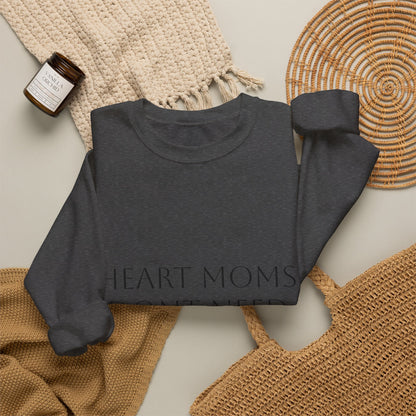 Crewneck Sweatshirt — "Heart Moms Don't Need Google" (We've Already Asked Cardiology)