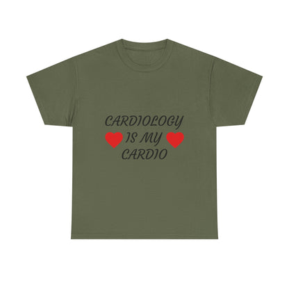 Cardiology Is My Cardio T-Shirt — Funny Nurse & Doctor Heartbeat Tee