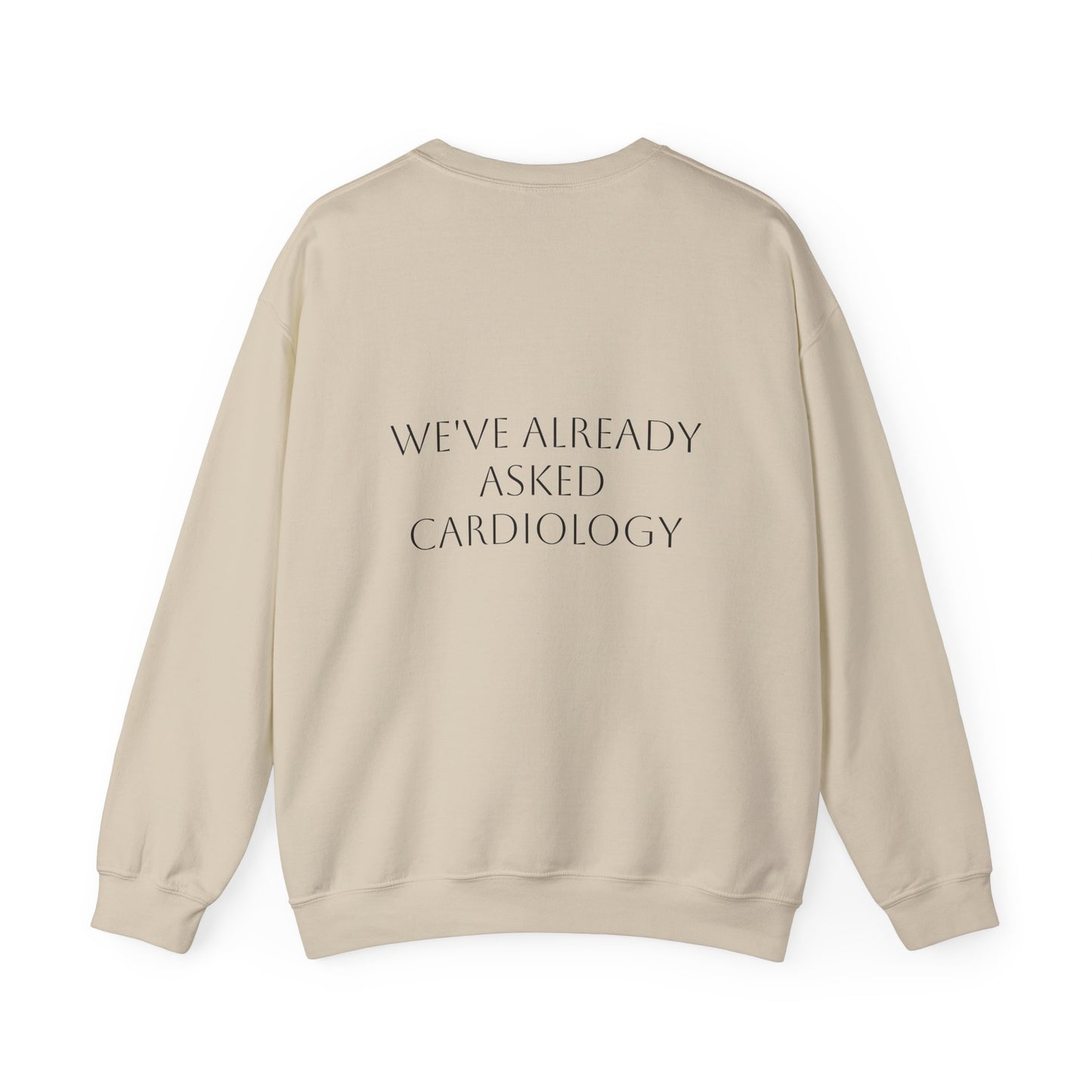 Crewneck Sweatshirt — "Heart Moms Don't Need Google" (We've Already Asked Cardiology)