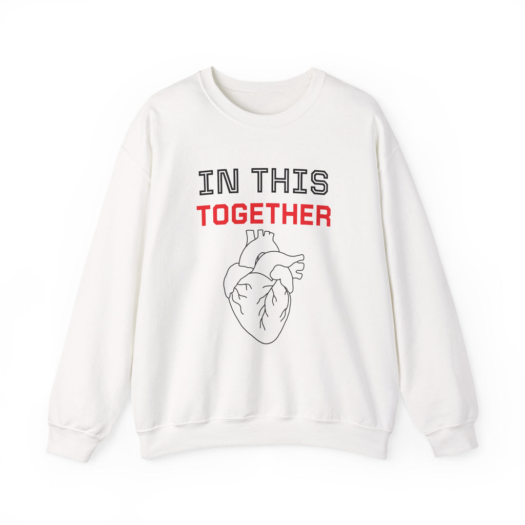 Crewneck Sweatshirt — "In This Together" Heart Awareness Pullover