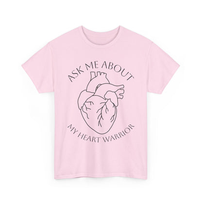Ask Me About My Heart Warrior T-Shirt