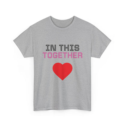 T‑Shirt — "In This Together" Heart Cancer/Heart Disease Support Tee (Not Just Her Fight: Our Whole World)