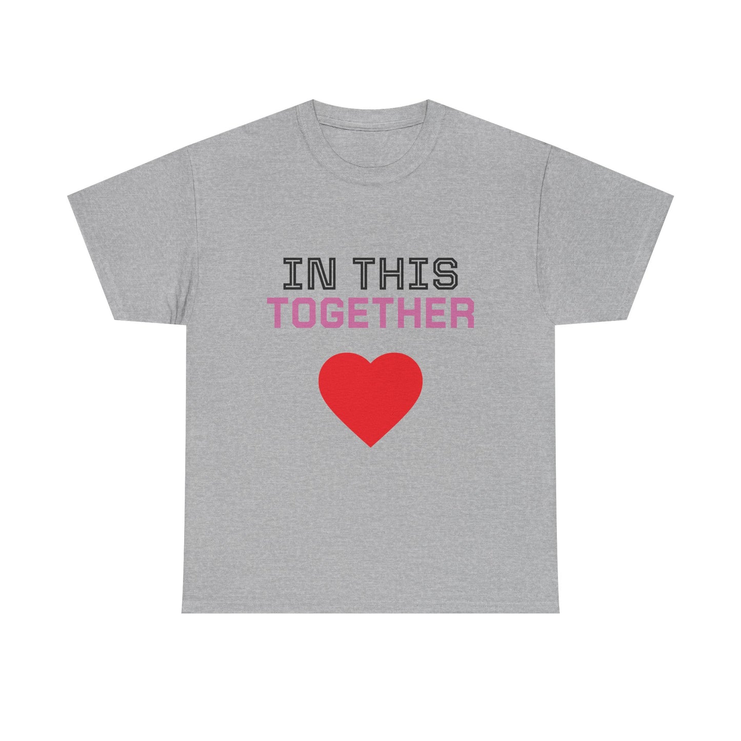 T‑Shirt — "In This Together" Heart Cancer/Heart Disease Support Tee (Not Just Her Fight: Our Whole World)