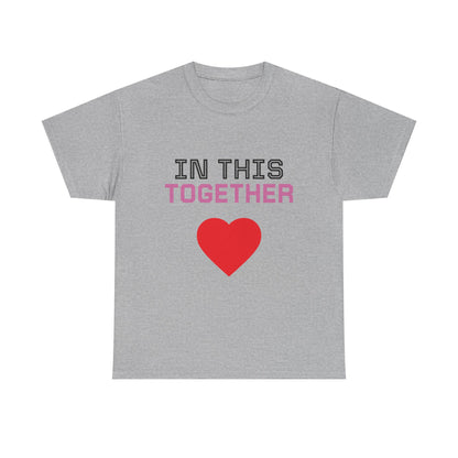 T‑Shirt — "In This Together" Heart Cancer/Heart Disease Support Tee (Not Just Her Fight: Our Whole World)