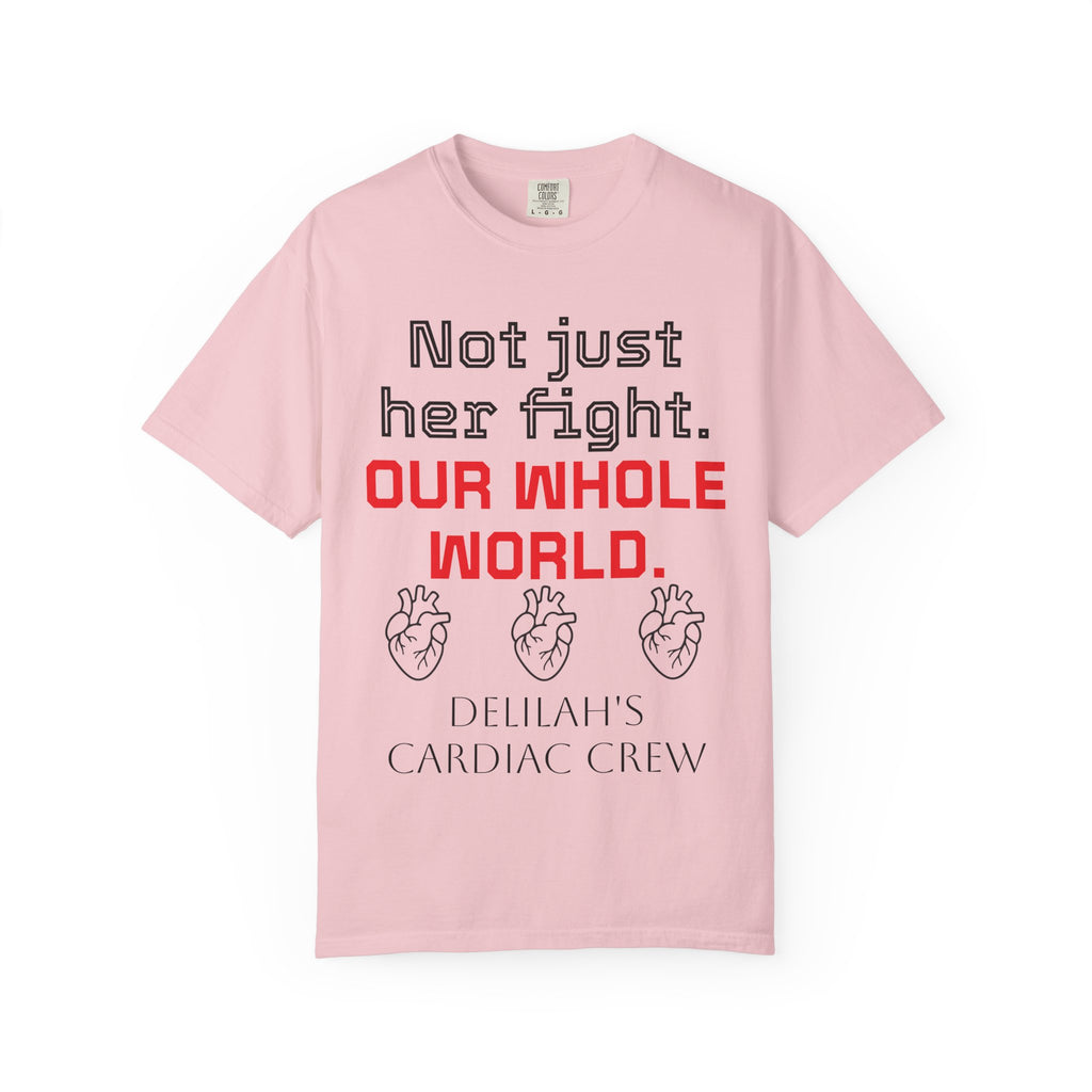 Not Just Her Fight Tee — “Our Whole World” Cardiac Support T-Shirt