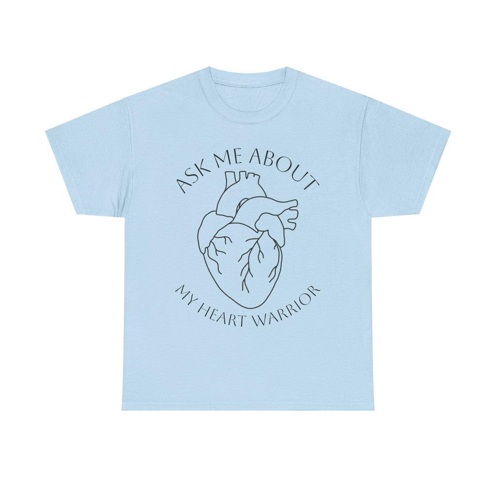 Ask Me About My Heart Warrior T-Shirt