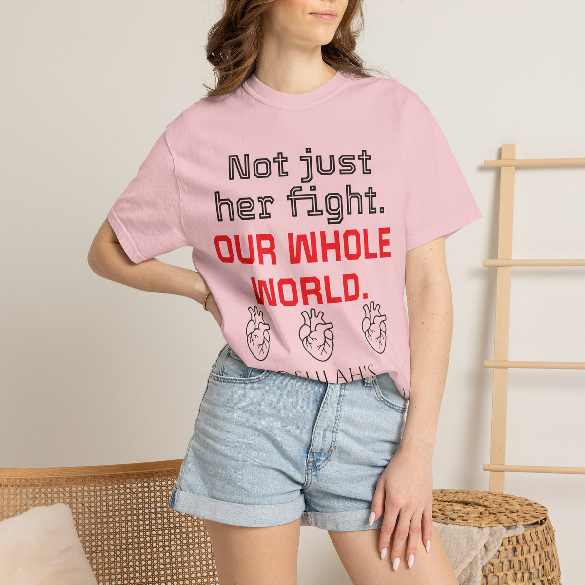 Not Just Her Fight Tee — “Our Whole World” Cardiac Support T-Shirt