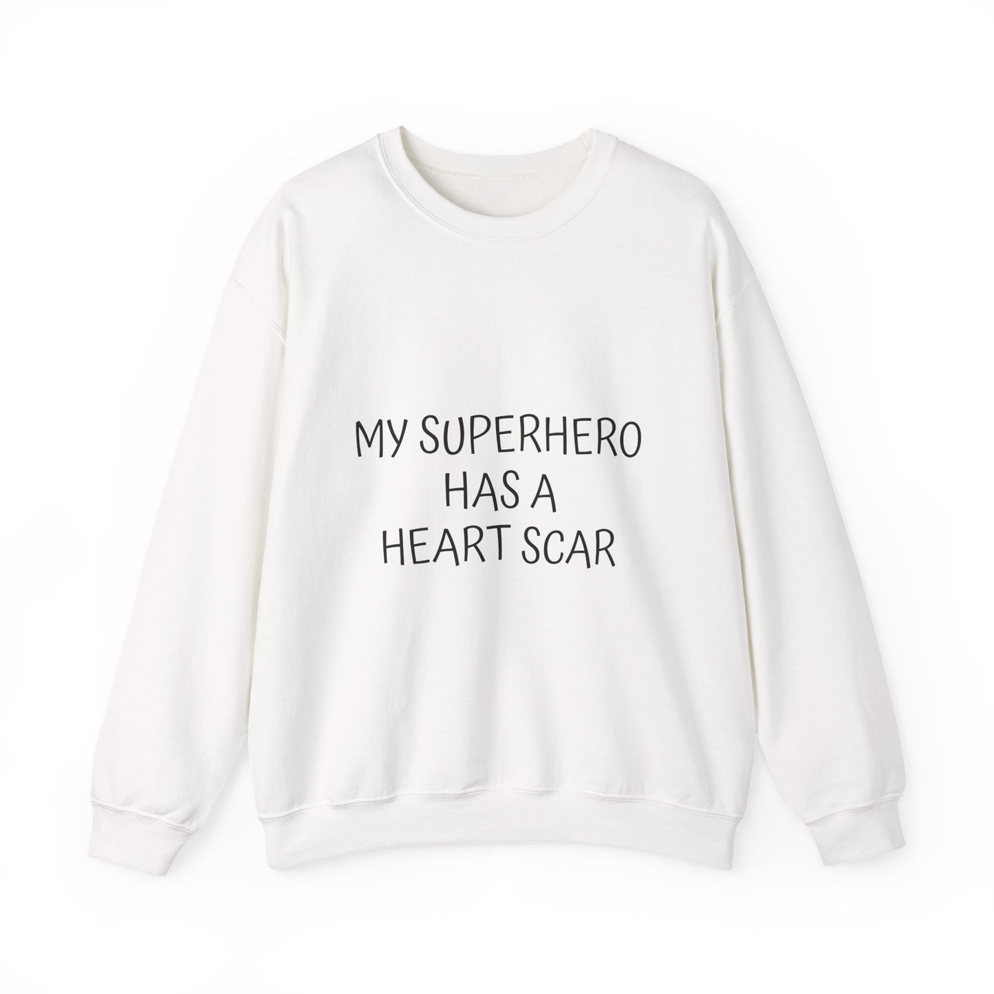 Crewneck Sweatshirt — "My Superhero Has a Heart Scar" Heart Back Design