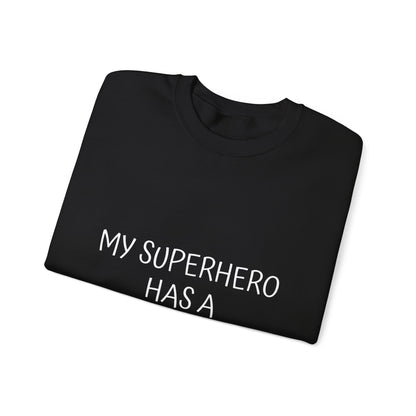 Crewneck Sweatshirt — "My Superhero Has a Heart Scar" Heart Back Design