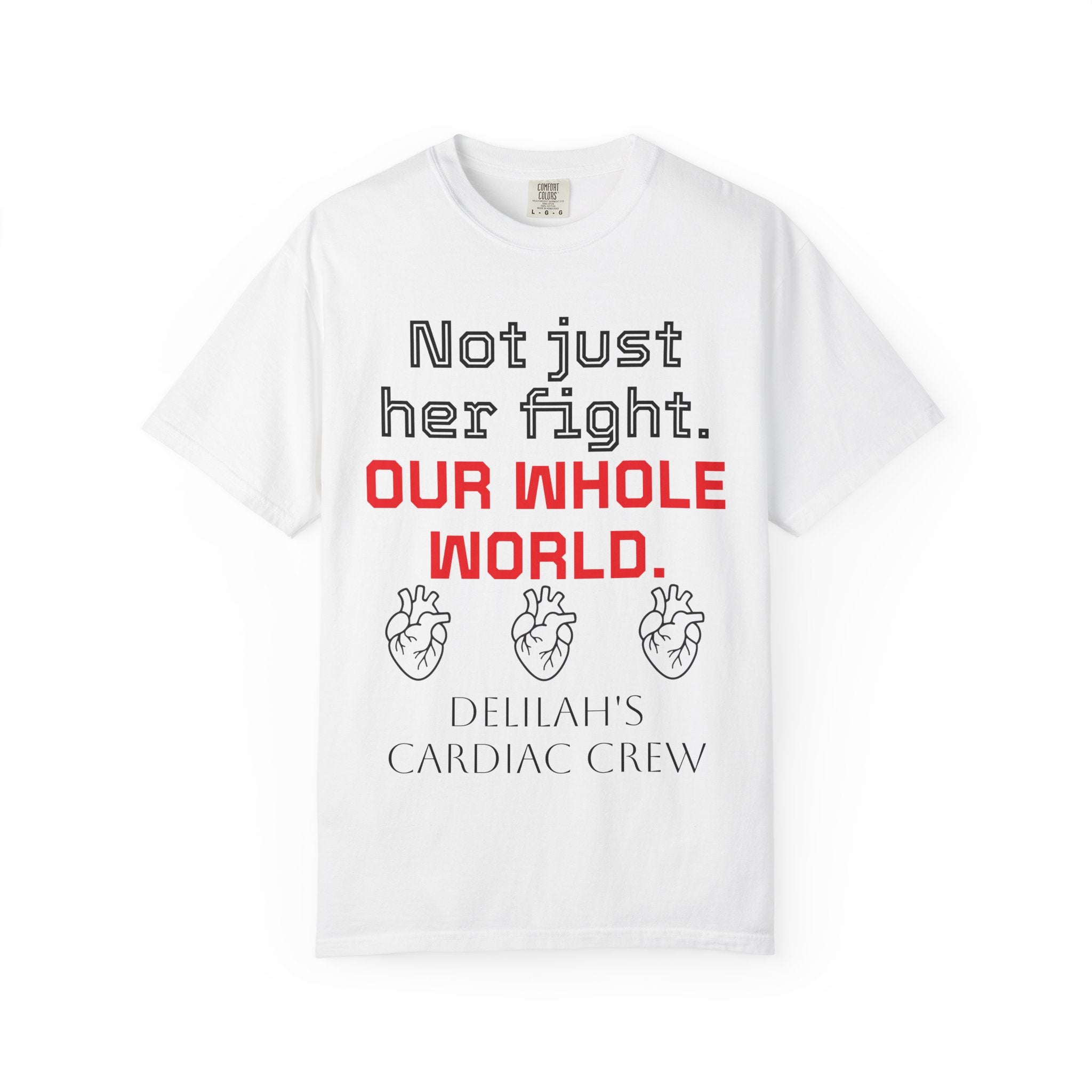 Not Just Her Fight Tee — “Our Whole World” Cardiac Support T-Shirt