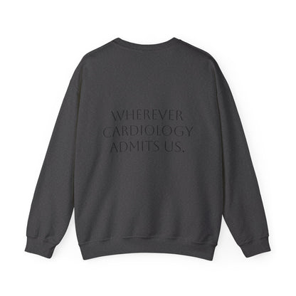 Home Is… Crewneck Sweatshirt — “Wherever Cardiology Admits Us” Cardiology Doctor Gift
