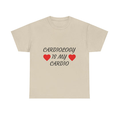 Cardiology Is My Cardio T-Shirt — Funny Nurse & Doctor Heartbeat Tee