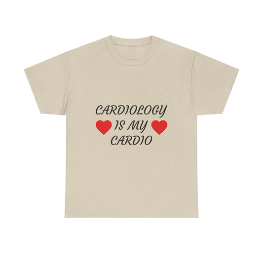 Cardiology Is My Cardio T-Shirt — Funny Nurse & Doctor Heartbeat Tee
