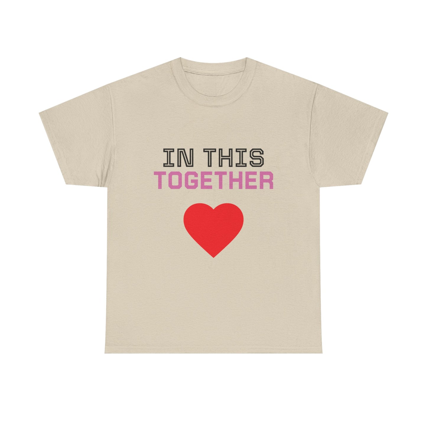 T‑Shirt — "In This Together" Heart Cancer/Heart Disease Support Tee (Not Just Her Fight: Our Whole World)