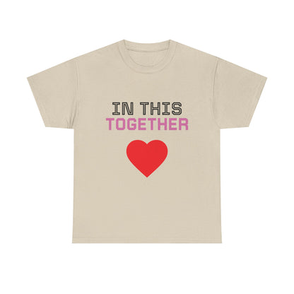 T‑Shirt — "In This Together" Heart Cancer/Heart Disease Support Tee (Not Just Her Fight: Our Whole World)